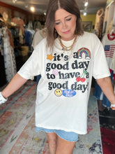 Load image into Gallery viewer, ITS A GOOD DAY TEE
