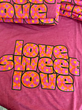 Load image into Gallery viewer, LOVE SWEET LOVE TEE
